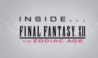 Ecco il nuovo filmato 'Inside Final Fantasy XII: The Zodiac Age'